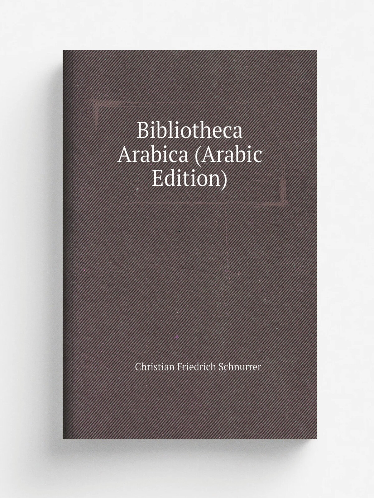 Bibliotheca Arabica (Arabic Edition) | Christian Friedrich Schnurrer | Репринт