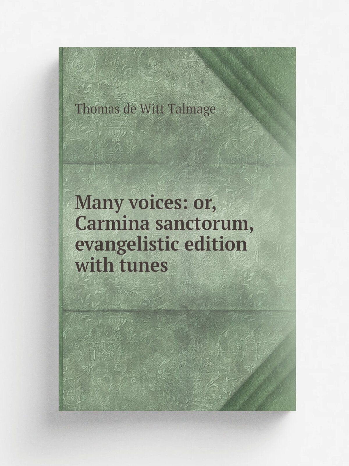 Many voices: or, Carmina sanctorum, evangelistic edition with tunes