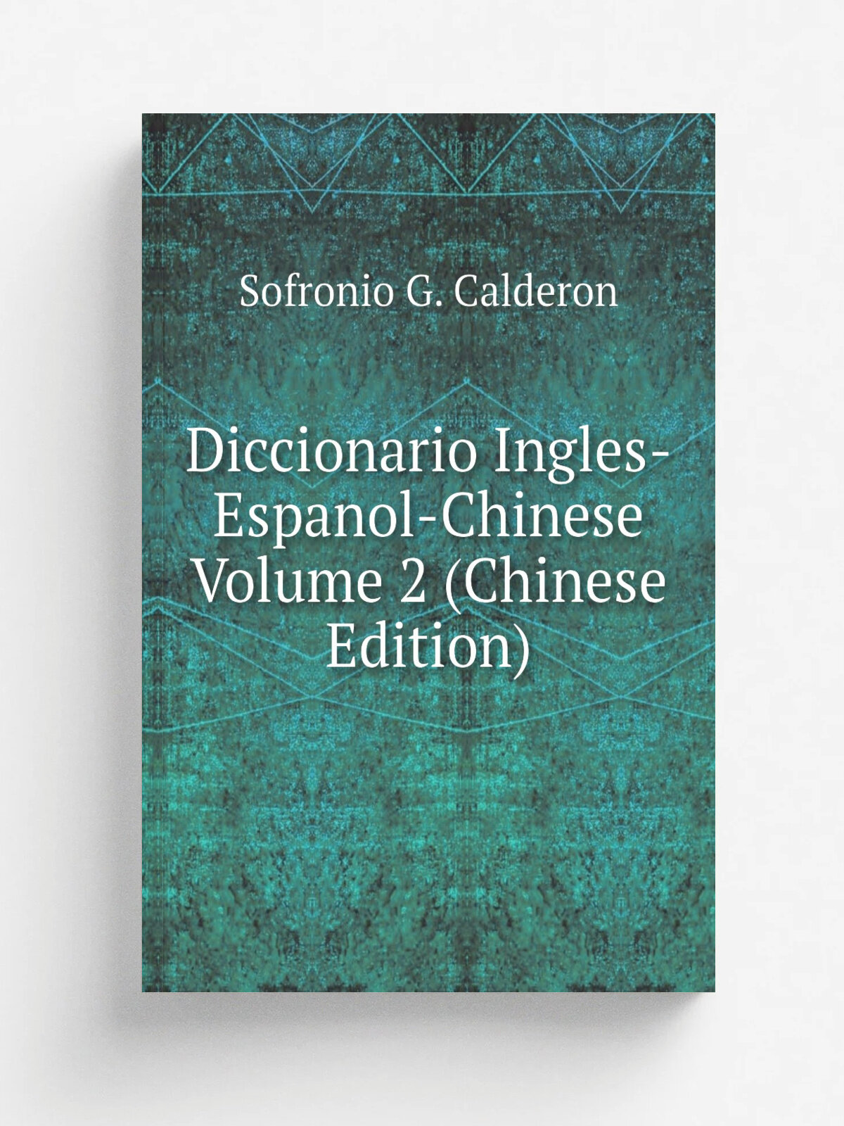 Diccionario Ingles-Espanol-Chinese Volume 2 (Chinese Edition)
