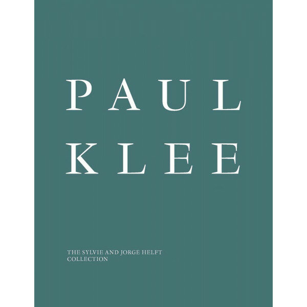 Paul Klee: The Sylvie and Jorge Helft Collection