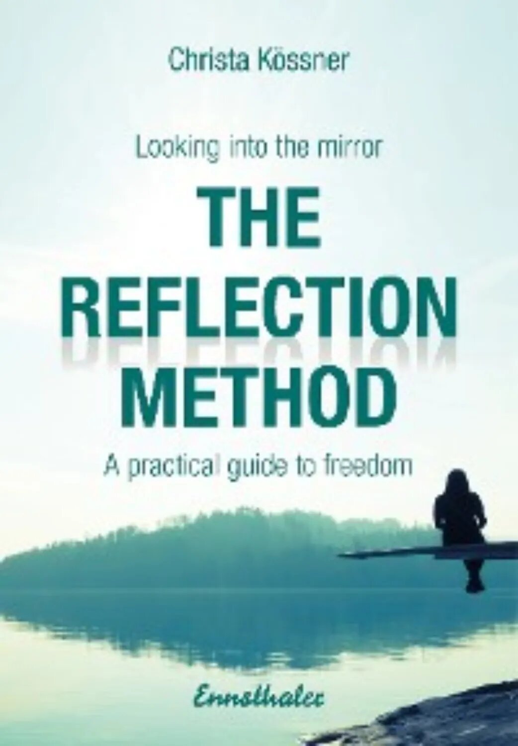 The Reflection-method - Looking into the mirror [Цифровая книга]