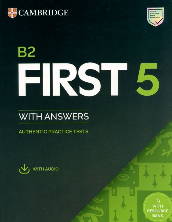 B2 First 5 Bk with answers with Audio with Resource Bank/книга тестов с ответами и онлайн ресурсом