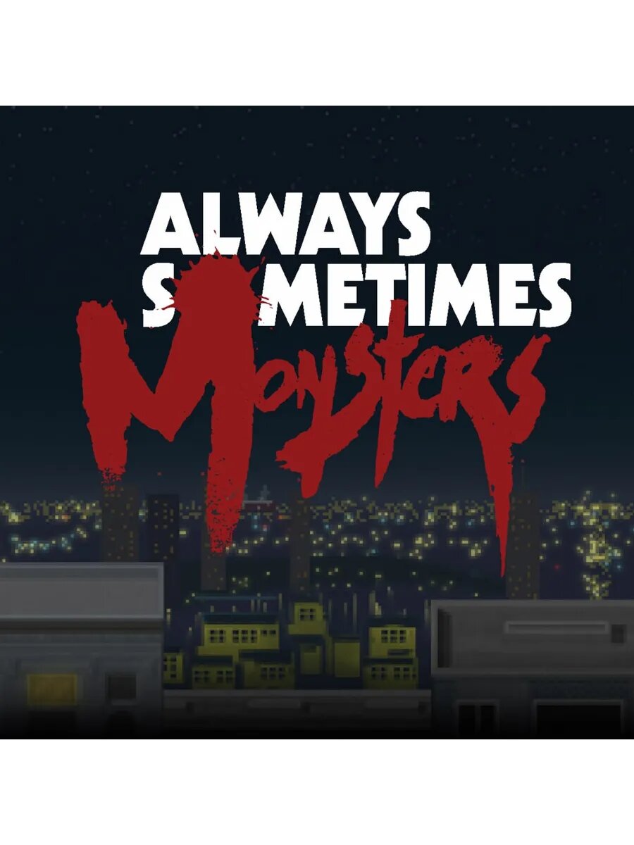 Always Sometimes Monsters PS4 & PS5