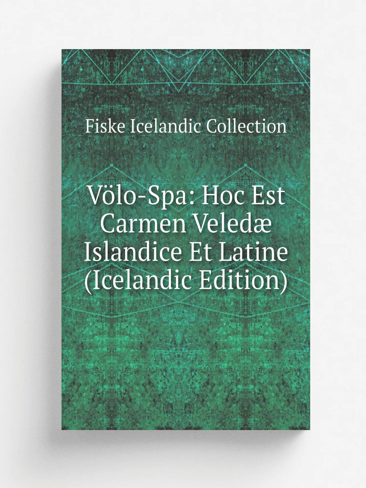 V. lo-Spa: Hoc Est Carmen Veled. Islandice Et Latine (Icelandic Edition)