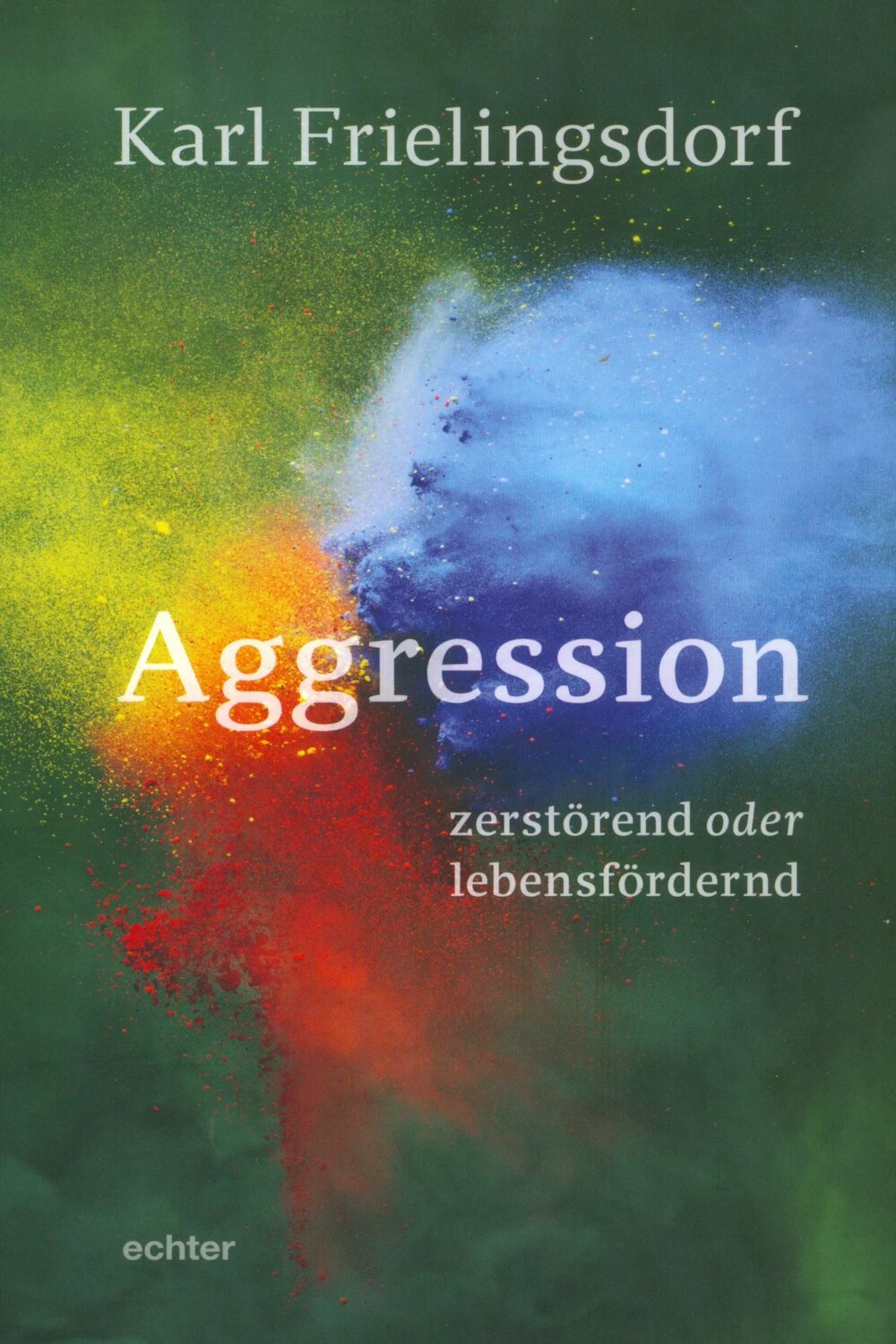 Aggression - zerstörend oder lebensfördernd [Цифровая книга]