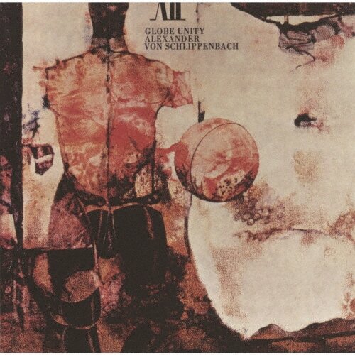Музыка CD Alexander Von Schlippenbach - Globe Unity (CD, Album, Limited Edition, 2025)
