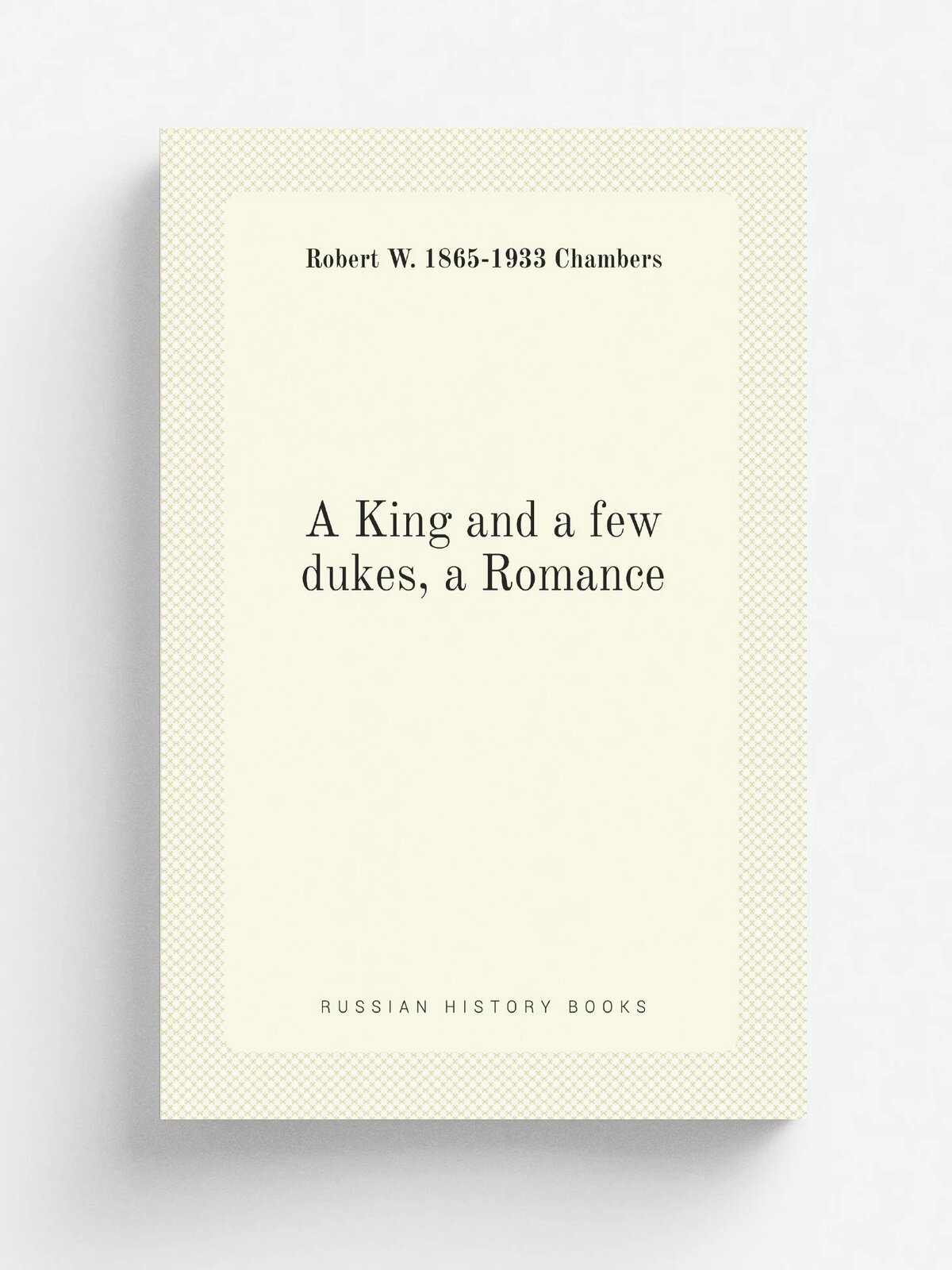 A King and a few dukes, a Romance