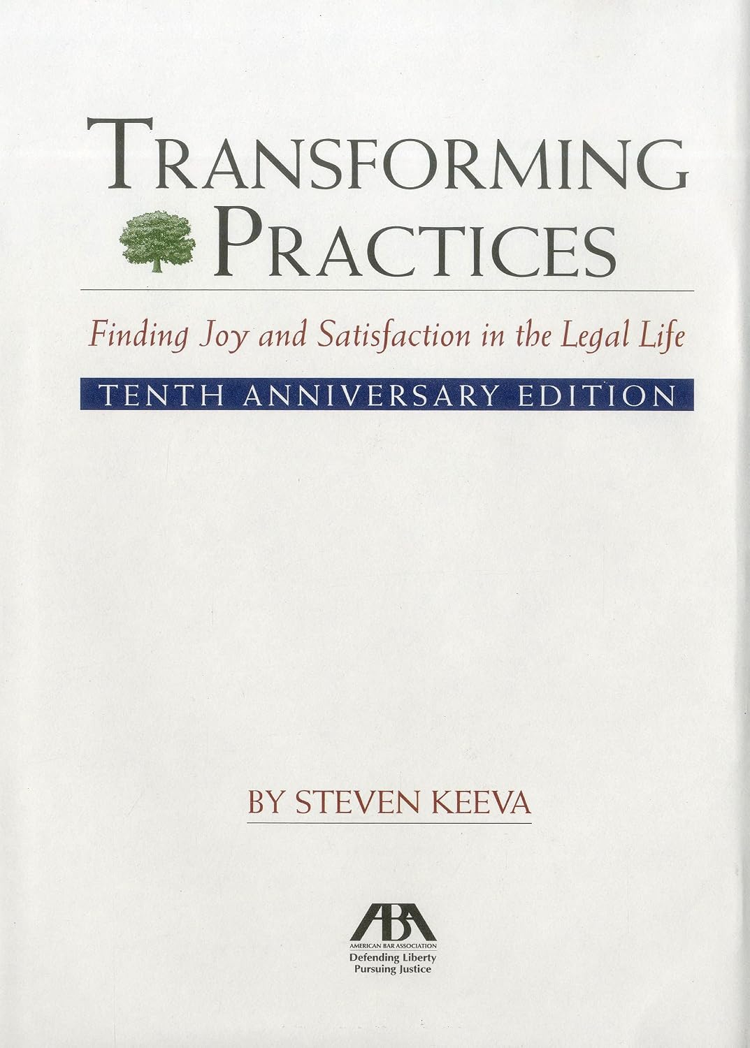 Transforming Pracrices. Finding Joy and Satisf.