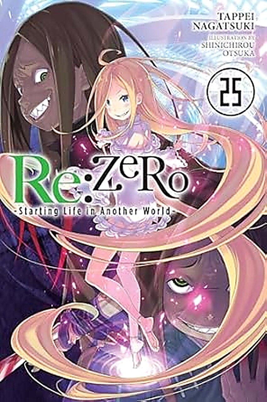 Re: ZERO -Starting Life in Another World-, Vol. 25 (light novel) (Volume 25) (Re: ZERO -Starting Life in Another