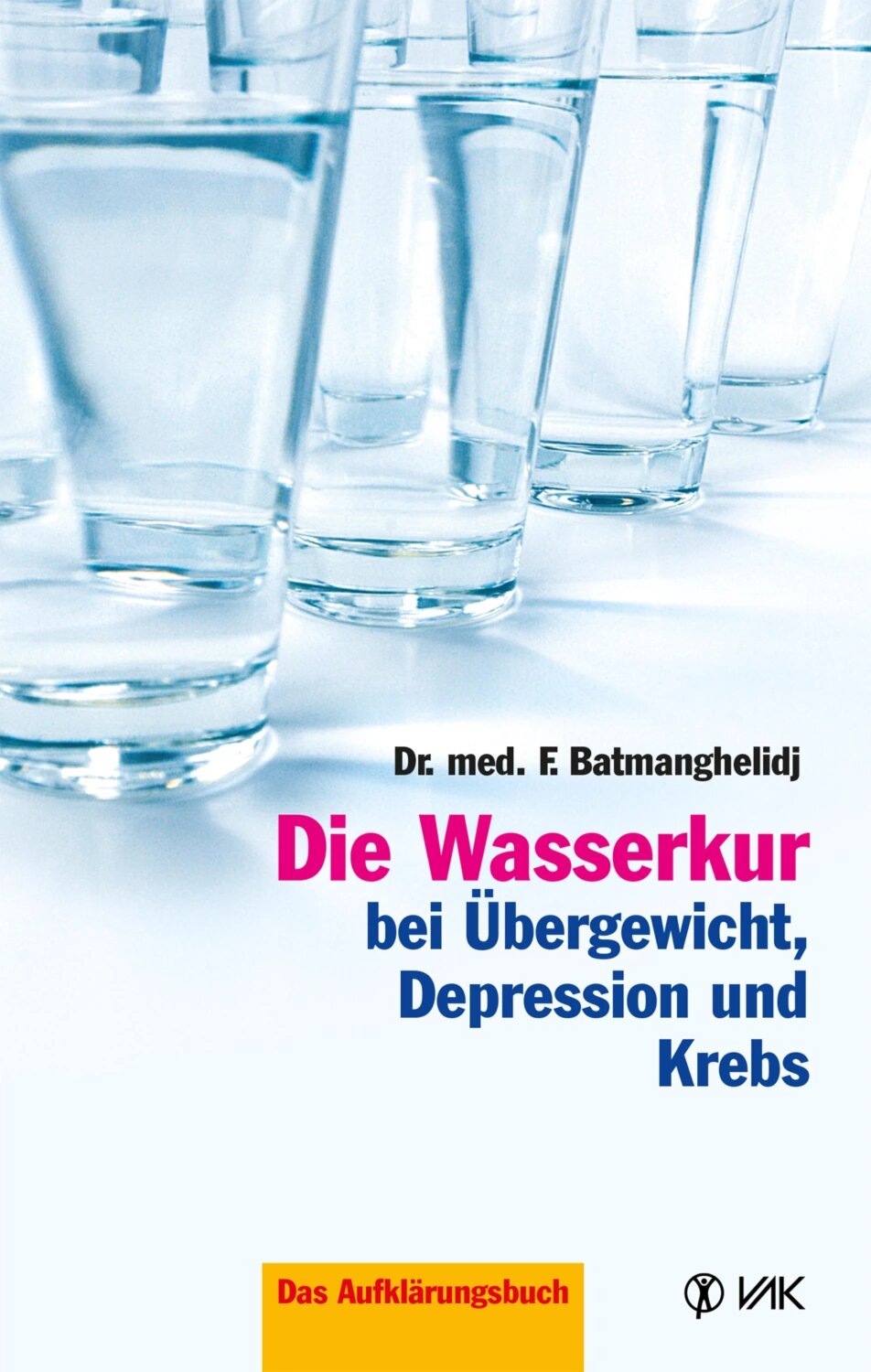 Die Wasserkur bei Übergewicht, Depression und Krebs [Цифровая книга]