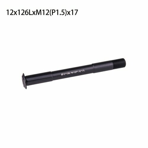 Задняя ось ZTTO, 12x126LxM12(P1.5)x17 heppe mtb road bike thru axle front fork shaft skewers rear hub thru axle 12x142 12x148 12x100 12x110 m12xp1 0 p1 5 bike parts