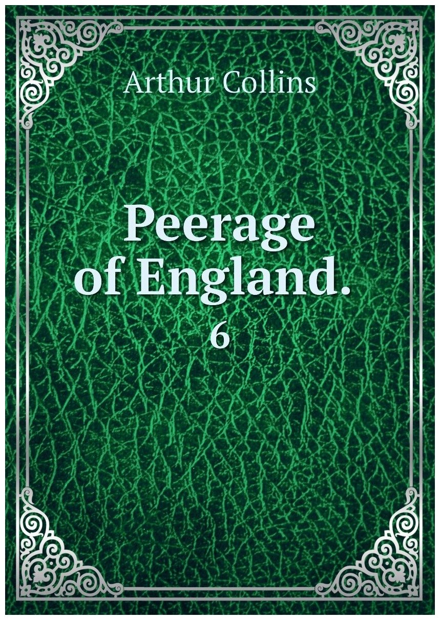Peerage of England. . 6