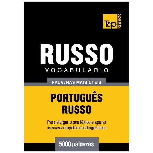 Vocabulário Português-Russo - 5000 palavras mais úteis