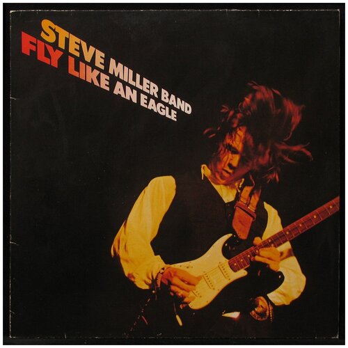 Виниловая пластинка Steve Miller Band - Fly Like An Eagle (Голландия 1976г.)