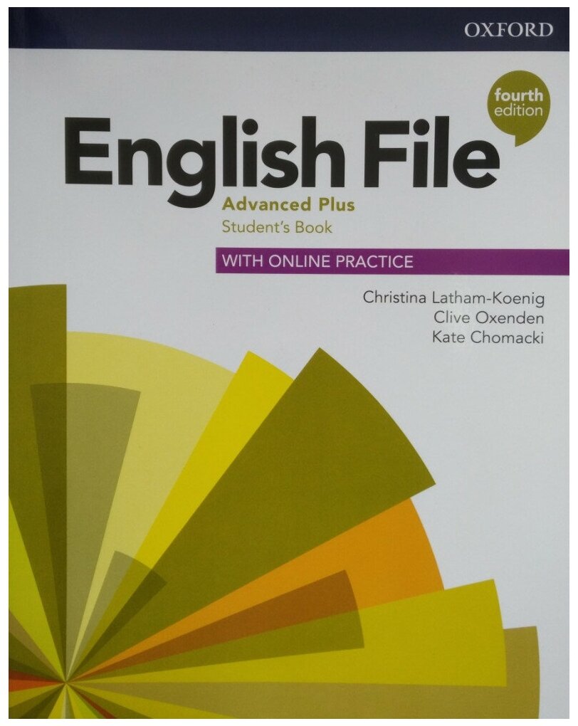 English File (4th edition). Fourth Edition Advanced Plus Student's Book with Online Practice