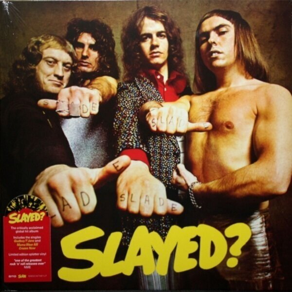 Slade - Slayed? [Yellow and Black Splatter Vinyl] (BMGCAT501LP)