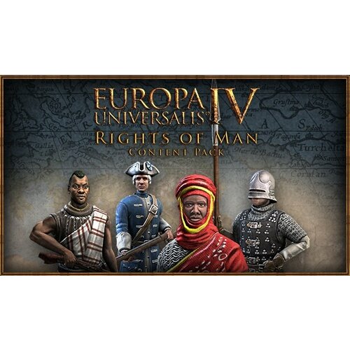 Дополнение Europa Universalis IV: Rights of Man -Content Pack (STEAM) (электронная версия) europa universalis iv steam ключ регион россия