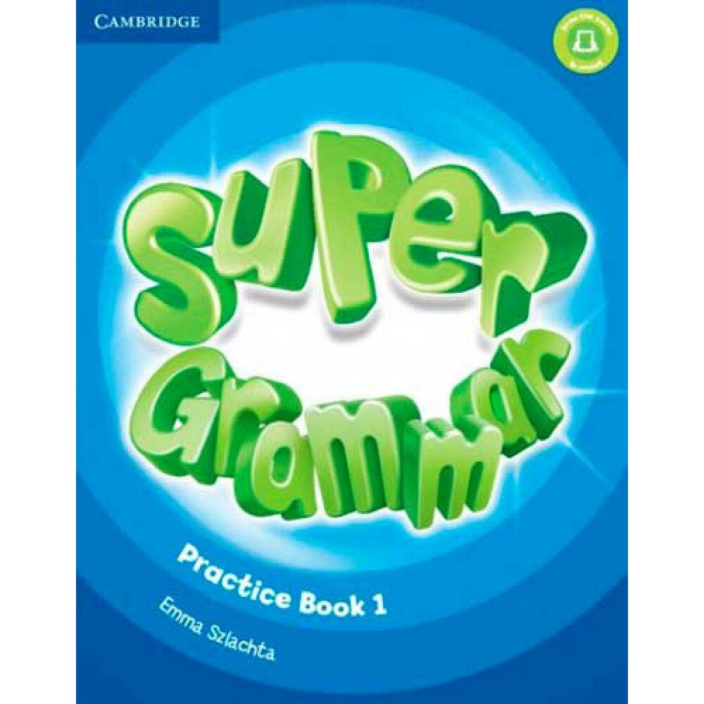 Super Minds. 1 Super Grammar. Practice book.