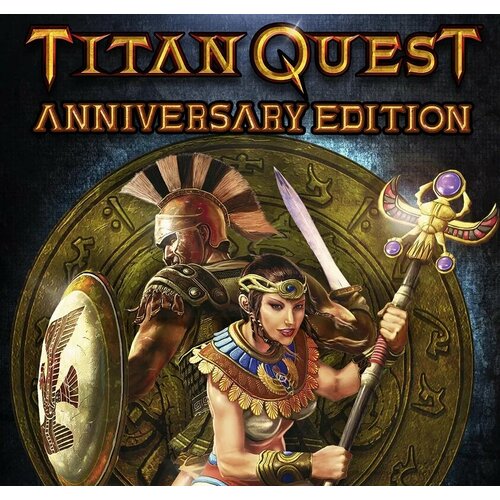 Titan Quest Anniversary Edition для ПК Steam КлючРегион Россия и СНГ 159₽