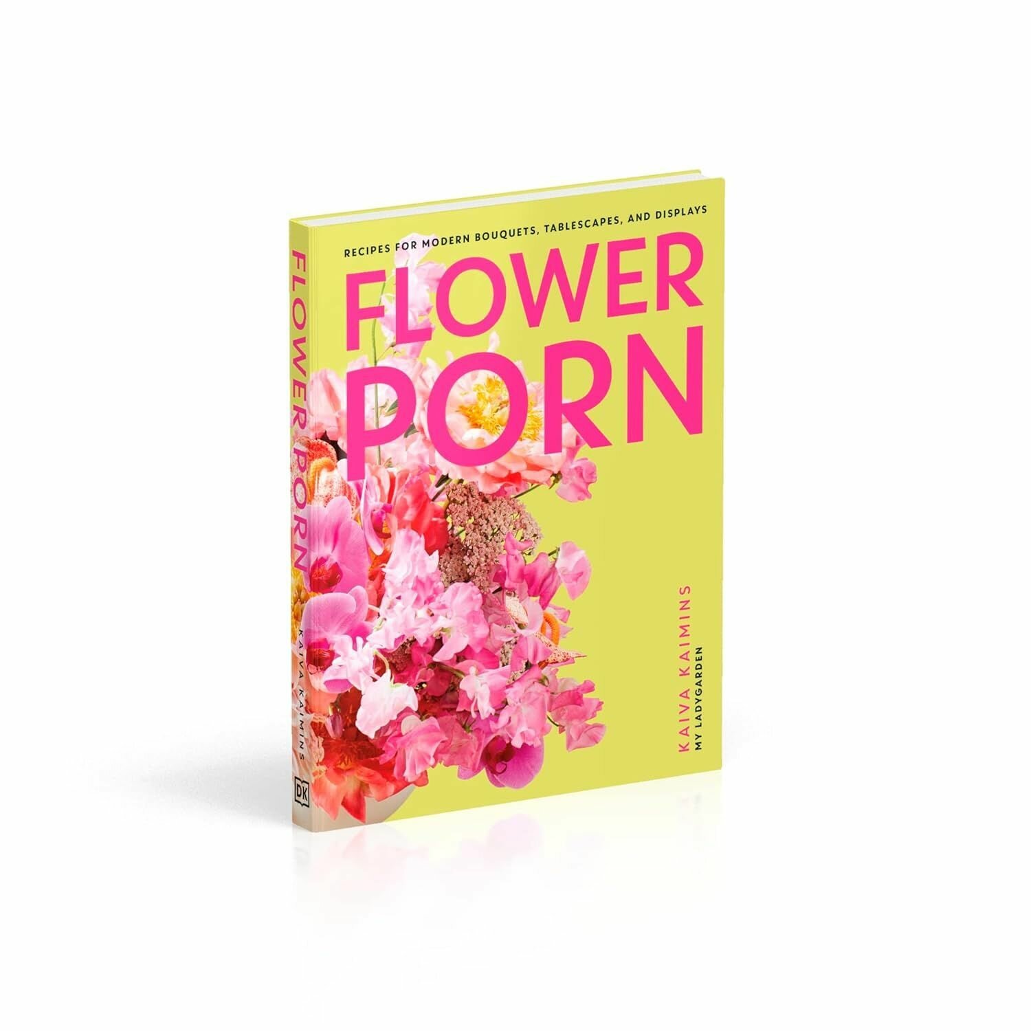 Flower Porn: Recipes for Modern Bouquets, Tablescapes and Displays — купить...