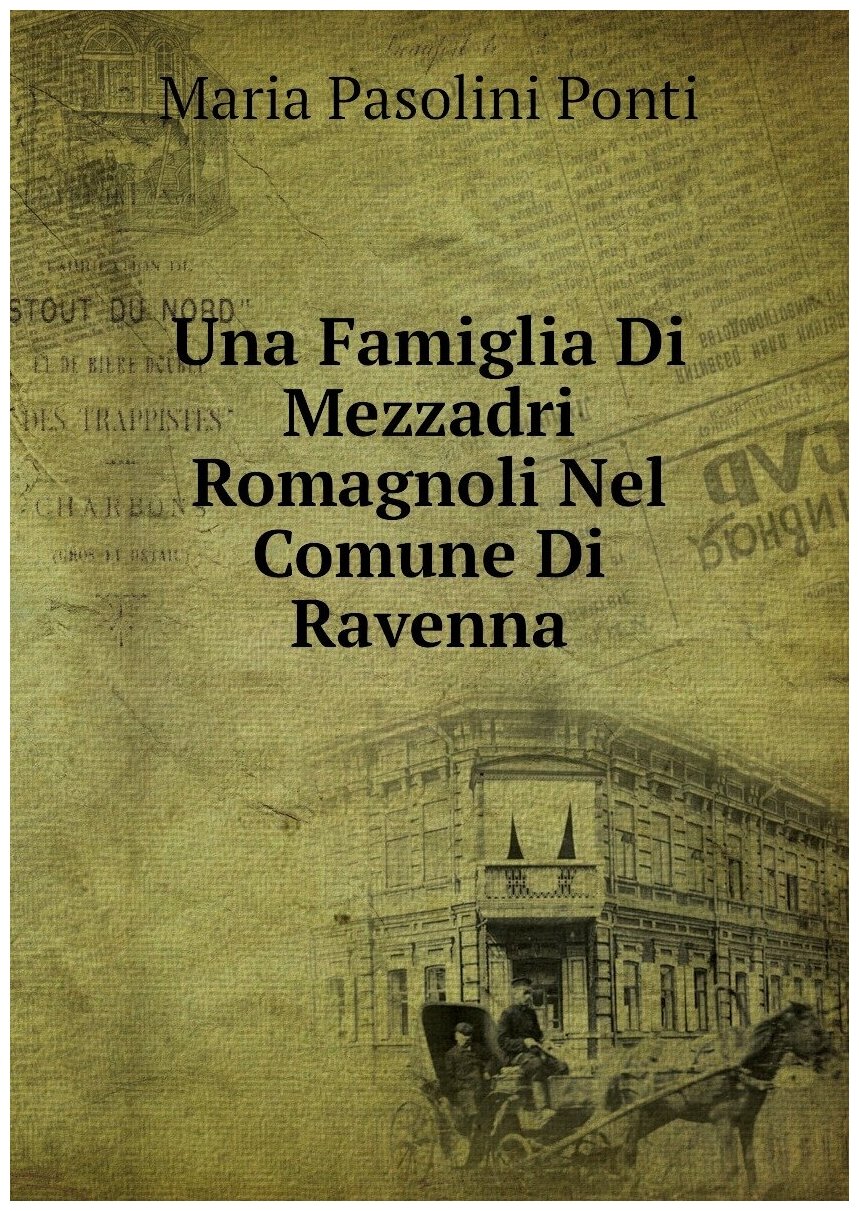 Una Famiglia Di Mezzadri Romagnoli Nel Comune Di Ravenna