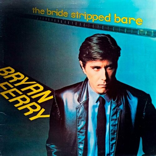 Bryan Ferry. The Bride Stripped Bare (Switzerland, 1978) LP, EX, Gatefold the byke old anchor ex le pearl goa