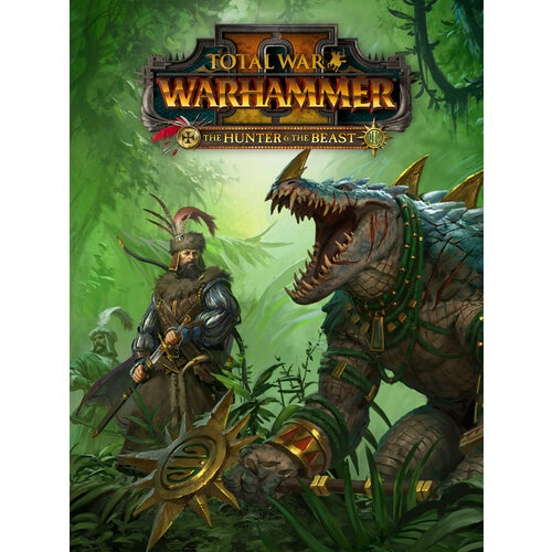 Total War WARHAMMER II 2 часть - The Hunter The Beast DLC Steam Все страны 1279₽