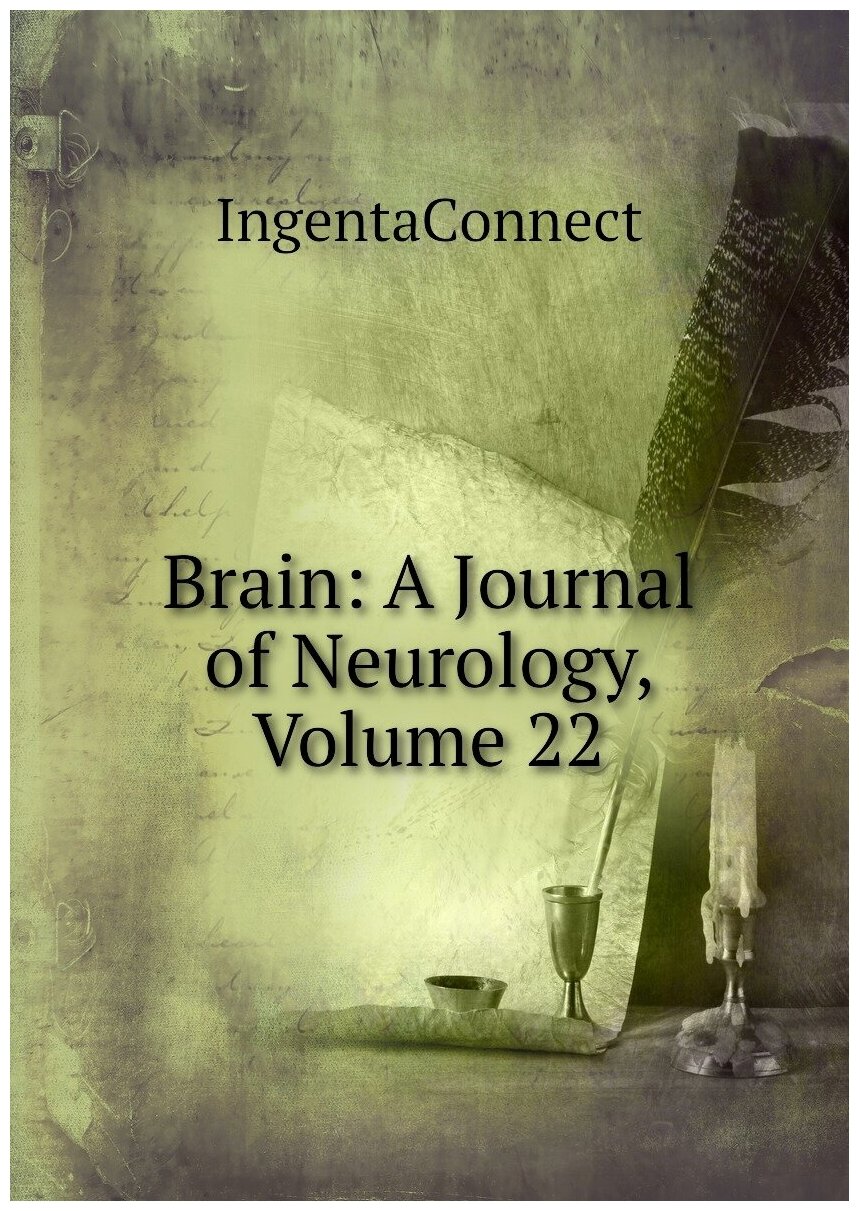 Brain: A Journal of Neurology, Volume 22