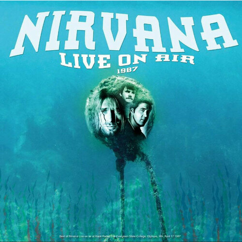 Виниловая пластинка Nirvana BEST OF LIVE ON AIR 1987