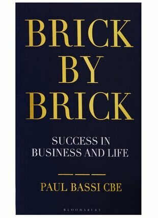 Brick by Brick. Success in Business and Life - фото №1