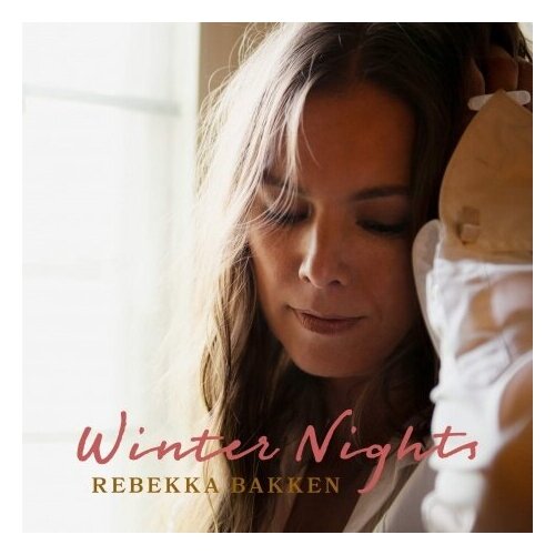Компакт-диски, Okeh, REBEKKA BAKKEN - Winter Nights (CD)