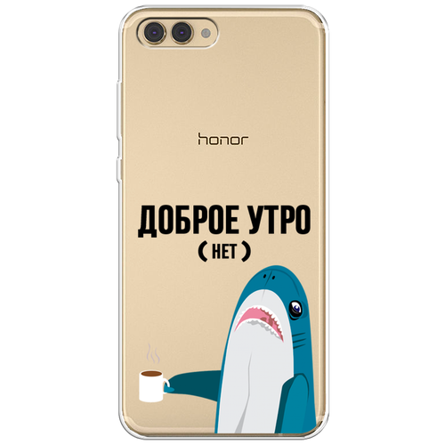 Силиконовый чехол на Honor V10 (View 10) / Хонор В10 (Вью 10) Доброе утро, прозрачный силиконовый чехол синяя снежная гора на huawei honor v10 view 10 хуавей хонор в10 вью 10