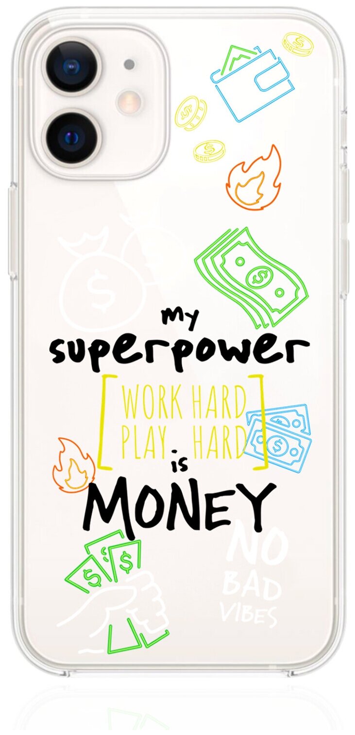 Прозрачный силиконовый чехол MustHaveCase для iPhone 12 Mini My Superpower is Money для Айфон 12 Мини Противоударный