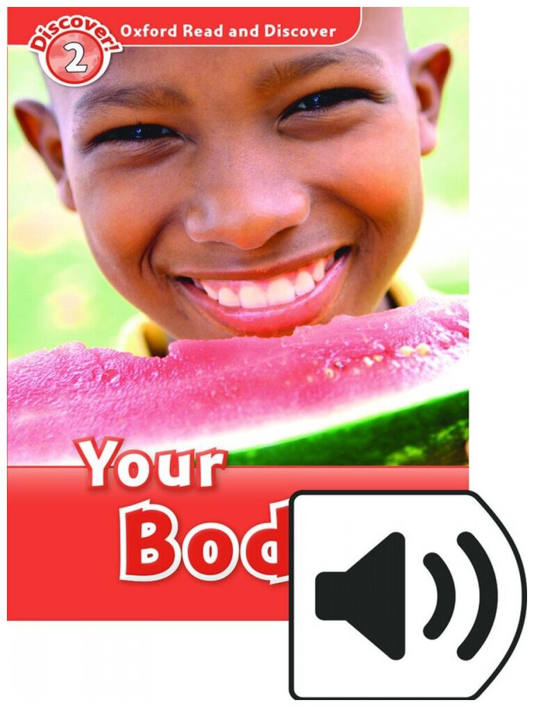 Spilsbury Louise "Oxford Read and Discover: Level 2. Your Body with MP3 download" офсетная - фото №2