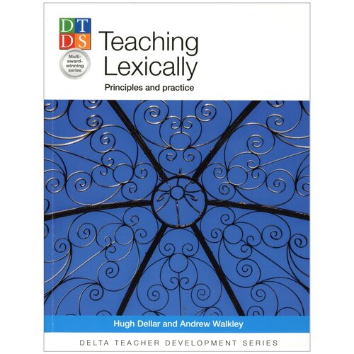 Dellar H., Walkley A. "Teaching Lexically: Principles and practice" офсетная