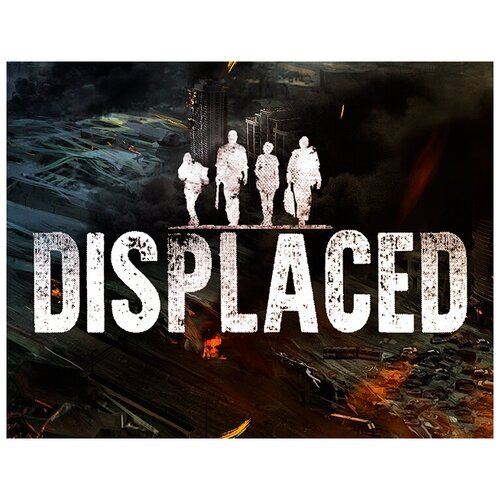 Displaced