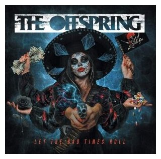 Offspring OffspringThe - Let The Bad Times Roll Universal Music - фото №1
