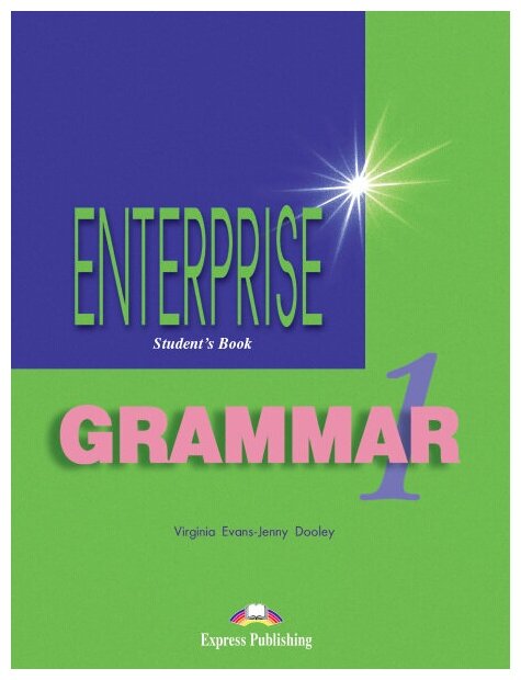 Enterprise 1. Grammar Book. Beginner. Грамматический справочник