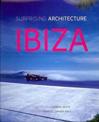 Surprising Architecture Ibiza / Удивительная архитектура Ибицы - фото №3