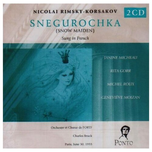 Rimsky-Korsakov - Snegurochka [Snow Maiden] Abridged Version. (Performed in French)