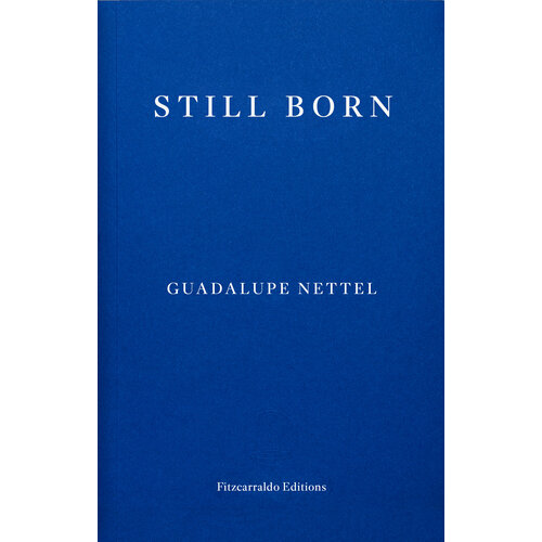 Still Born | Nettel Guadalupe
