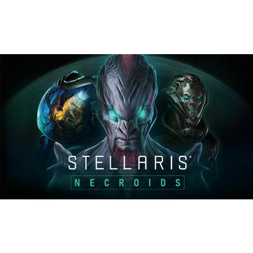 Дополнение Stellaris Necroids Species Pack для PC STEAM Регион активации Российская Федерация электронная версия 299₽