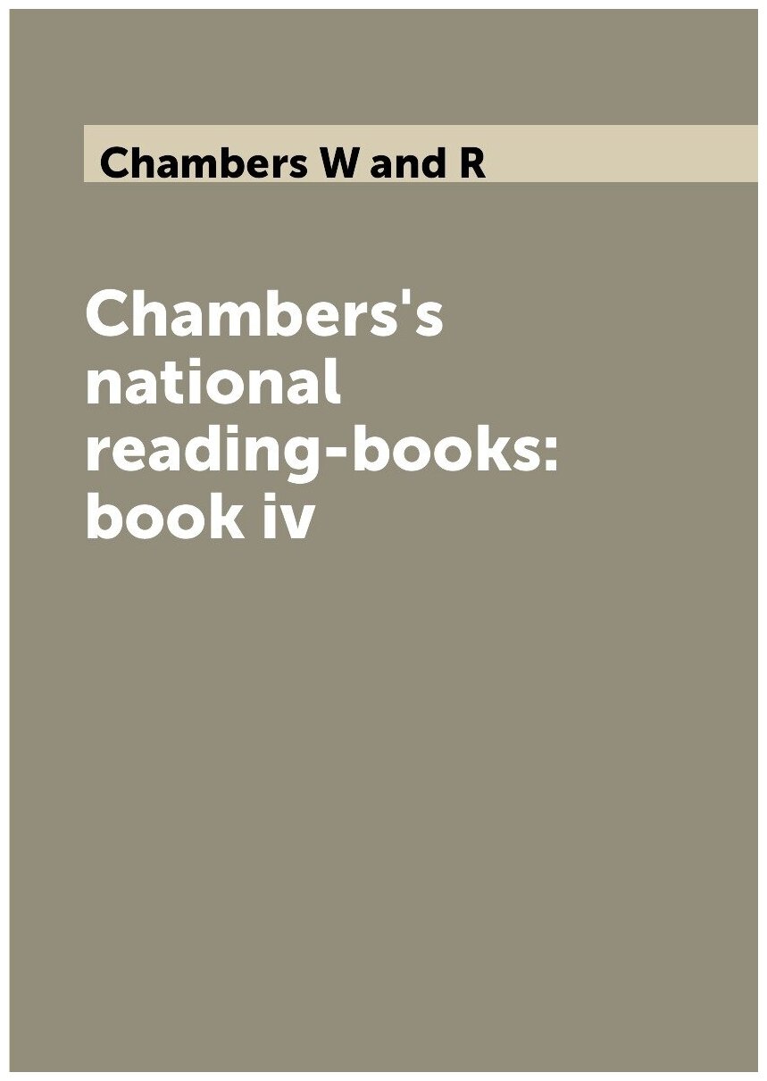 Chambers's national reading-books: book iv