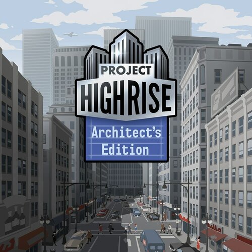 Сервис активации для Project Highrise: Architect's Edition — игры для PlayStation