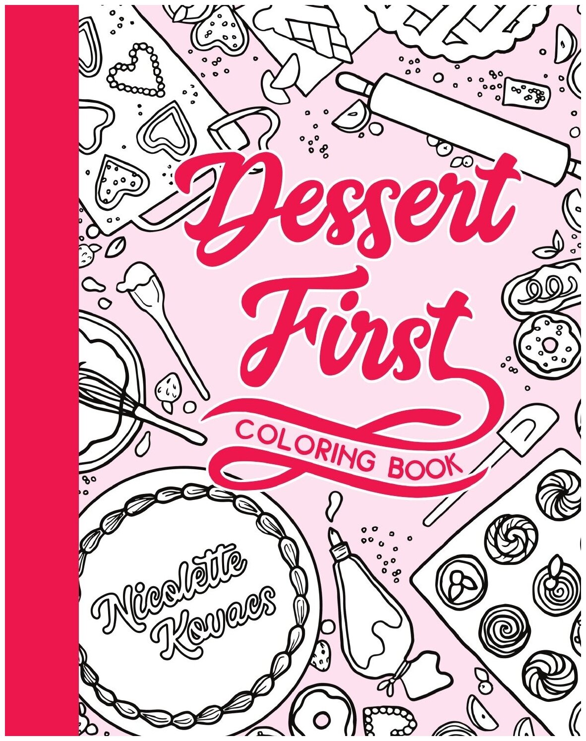 Dessert First. Coloring Book