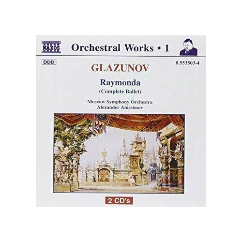 Glazunov - Raymonda-MSO Alexander Anissimov < Naxos CD Deu (Компакт-диск 2шт) глазунов раймонда glazunov best of финские зарисовки времена года раймонда naxos cd deu компакт диск 1шт глазунов