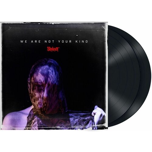 Виниловая пластинка Slipknot. We Are Not Your Kind (2 LP) виниловая пластинка slipknot slipknot lp
