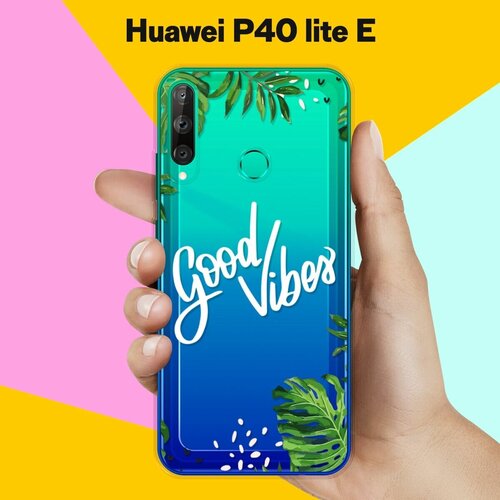   Good Vibes  Huawei P40 Lite E