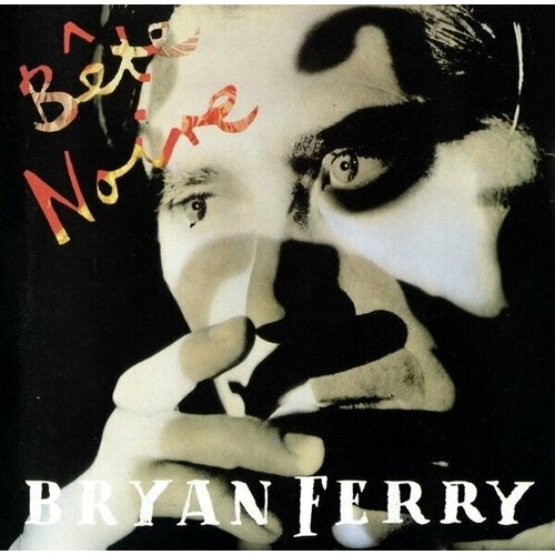 Компакт-диск BRYAN FERRY - BETE NOIRE (CD)