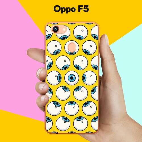 Силиконовый чехол на Oppo F5 Глаза / для Оппо Ф5 силиконовый чехол на oppo f5 оппо ф5 медведь